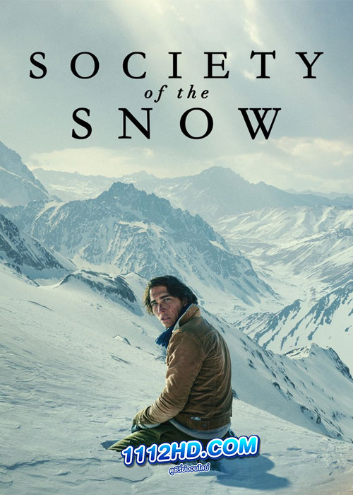 Society of the Snow (2024) หิมะโหด คนทรหด