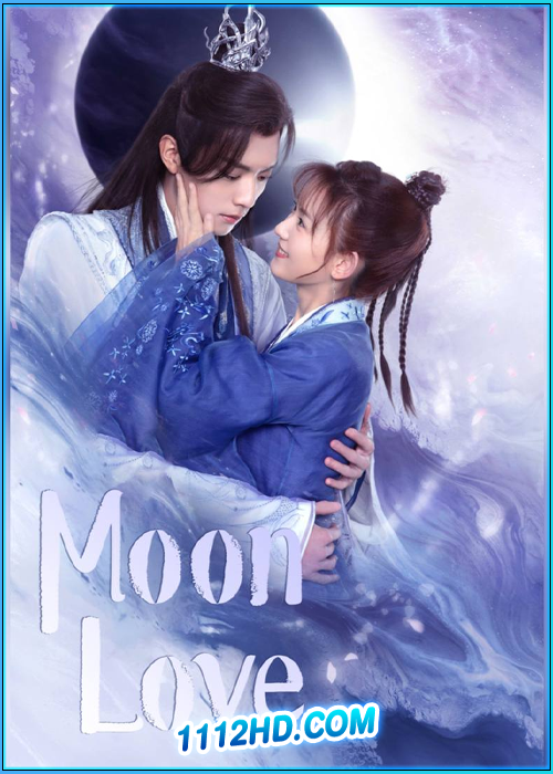 ดูซีรี่ย์ จันทราส่องรัก Moon Love