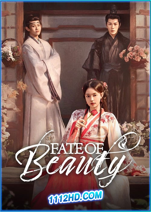 บุปผาซ่อนแค้น Fate of Beauty (2024)