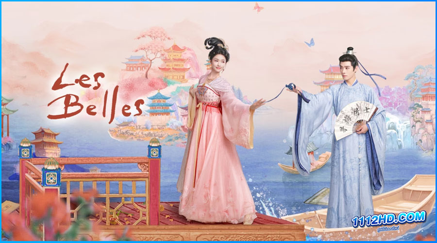 ดูซีรี่ย์ บุปผาสะท้านวสันต์ Les Belles 