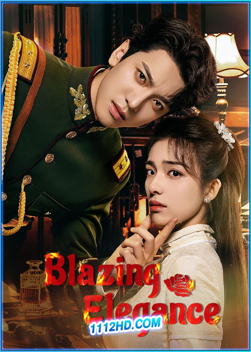 เพลิงรักล่มเมือง Blazing Elegance (2025)