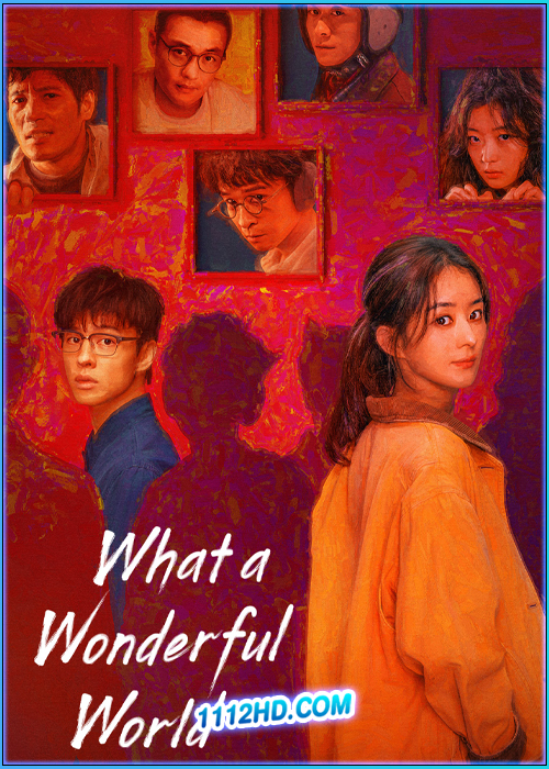 โลกอีกใบ ใช่หรือฝัน What a Wonderful World (2025)