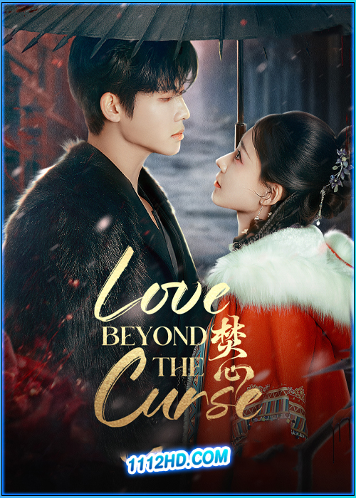 ดูซีรี่ย์ เพลิงรักอัคคี Love Beyond The Curse (2025) ซับไทย EP.1-23 (จบ)
