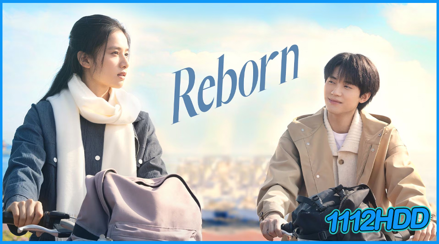 ดูซีรี่ย์ Reborn ด้วยแสงแห่งรัก (2025)