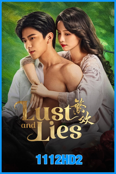 ดูซีรี่ย์จีน กลร้ายพ่ายเงารัก Lust and Lies (2025) ซับไทย EP.1-24 (จบ)