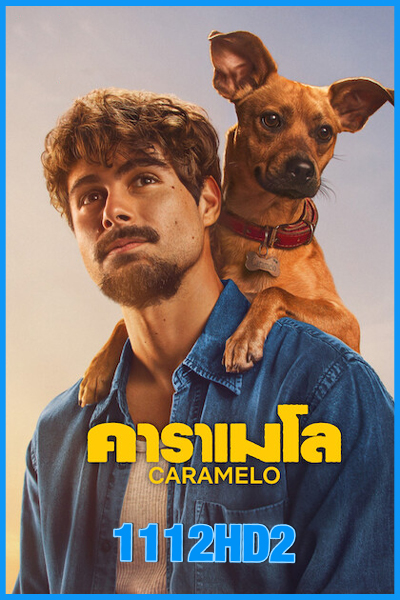 ดูหนัง Caramelo คาราเมโล (2025) เต็มเรื่อง พากย์ไทย
