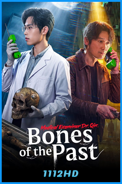 ฉินหมิง นิติเวชไขคดี: เงื่อนตายในกาลเวลา (2026) Medical Examiner Dr. Qin: Bones of the Past ฉินหมิง นิติเวชไขคดี: เงื่อนตายในกาลเวลา (2026) Medical Examiner Dr. Qin: Bones of the Past