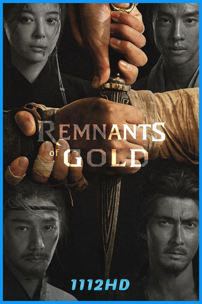 ดูซีรี่ย์ ขุมทองมรณะ Remnants of Gold (2026) ซับไทย EP.1-13 (จบ)