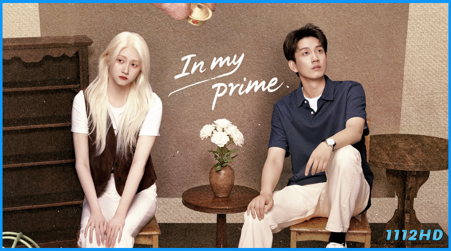 ดูซีรี่ย์ ช่วงชีวิตที่ผลิบาน In my prime (2026) ซับไทย