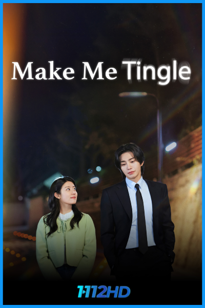 ดูซีรี่ย์ เสียวนัก เดี๋ยวรักเข้าให้ Make Me Tingle (2026) พากย์ไทย-ซับไทย EP.1-10 (จบ)